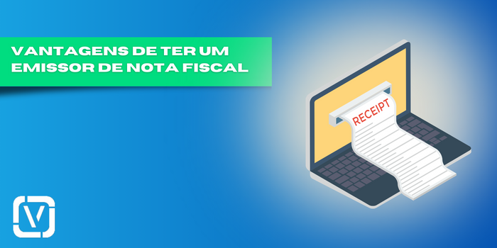 Vantagens de Usar Emissores de Nota Fiscal: Simplificando o Processo Empresarial